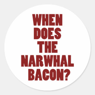 When Does the Narwhal Bacon Reddit Question Classic Round Sticker