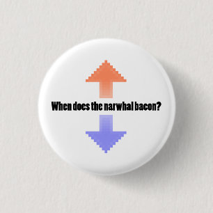 When Does the Narwhal Bacon Upvote Reddit Question 1 Inch Round Button