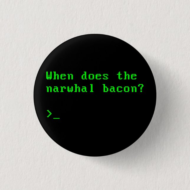 When Does the Narwhal Bacon VGA Reddit Question 1 Inch Round Button (Front)