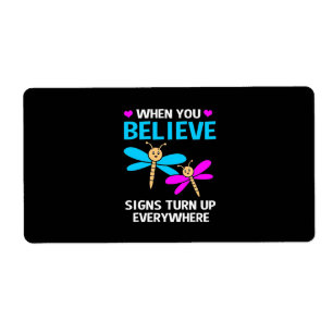 When Dragonfly Believe Signs Turn Up