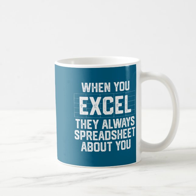 When excel spreadsheet about accounting coffee mug (Right)
