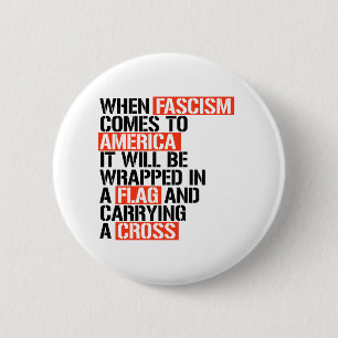 When Fascism comes to America 2 Inch Round Button