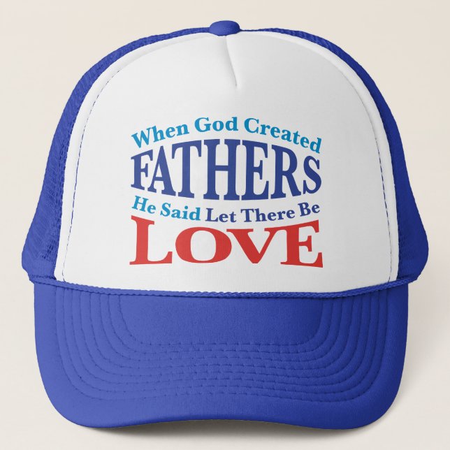 When God Created Fathers Trucker Hat (Front)