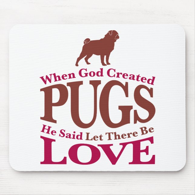 When God Created Pugs Mouse Pad (Front)