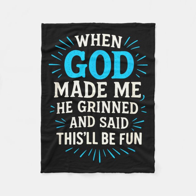 When God Made Me - Christian Humor  Fleece Blanket (Front)