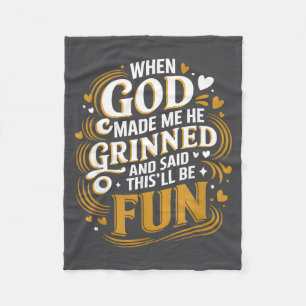 When God Made Me Funny Quote  Fleece Blanket