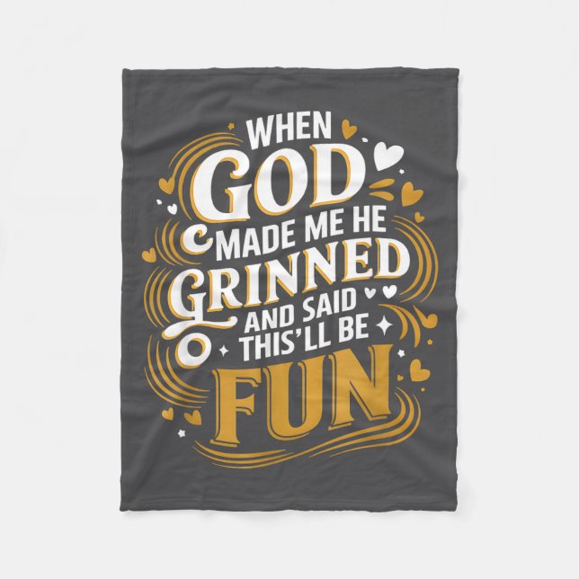 When God Made Me Funny Quote  Fleece Blanket (Front)