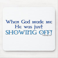 When God Made Me Mousepad