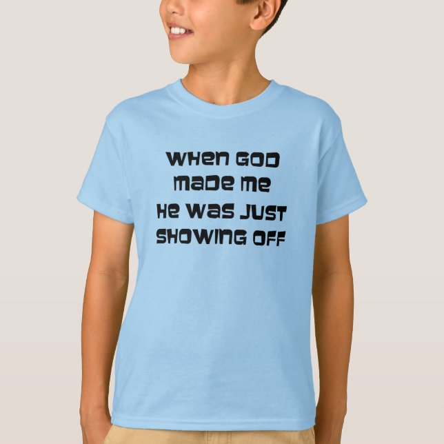 When God Made Me T-Shirt (Front)