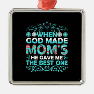 When God Made Mom Metal Ornament