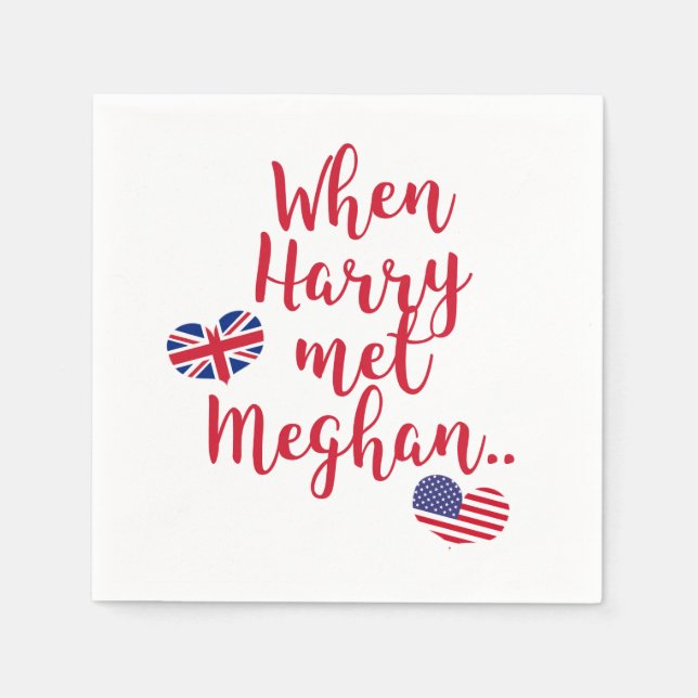 When Harry met Meghan | Fun Royal Wedding Napkin (Front)