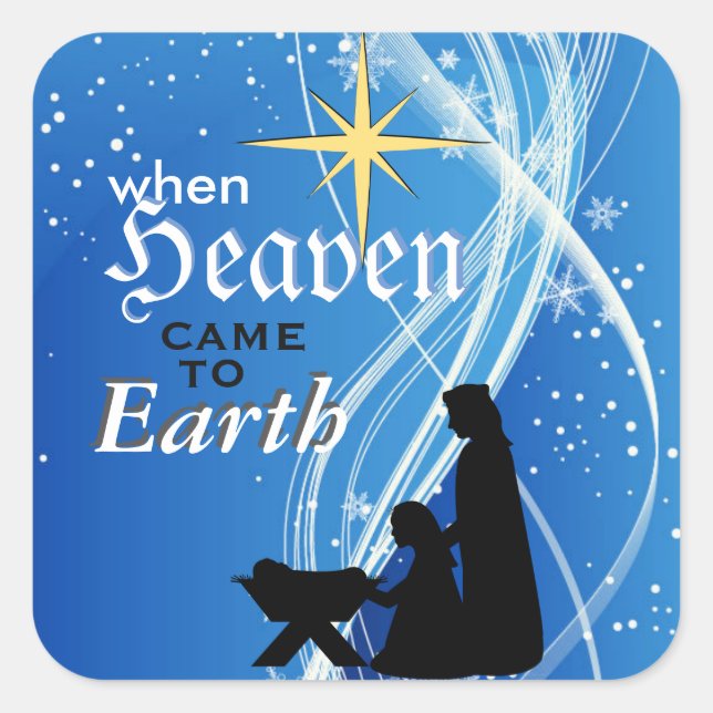 'When Heaven Came to Earth' Nativity Christmas Square Sticker (Front)