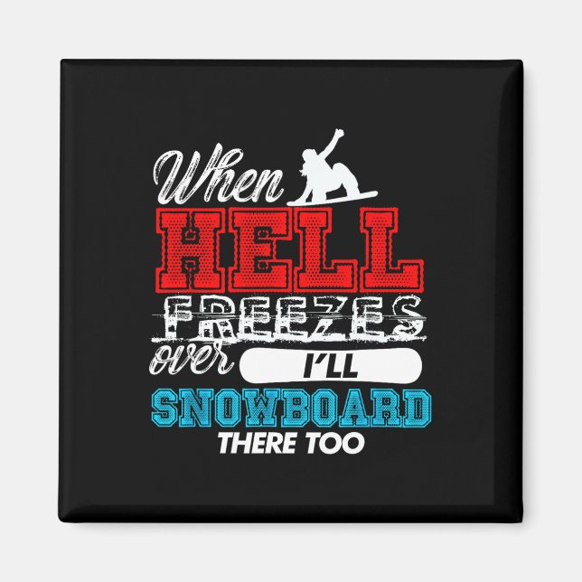 When Hell Freezes Over  Magnet (Front)