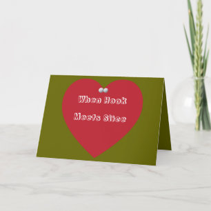 When hook meets slice Valentines card. Holiday Card