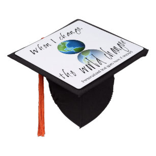 When I Change, The World Changes Graduation Graduation Cap Topper