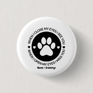 When I Close My Eyes I See You Love Quote 1 Inch Round Button