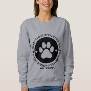 When I Close My Eyes I See You Love Quote Sweatshirt