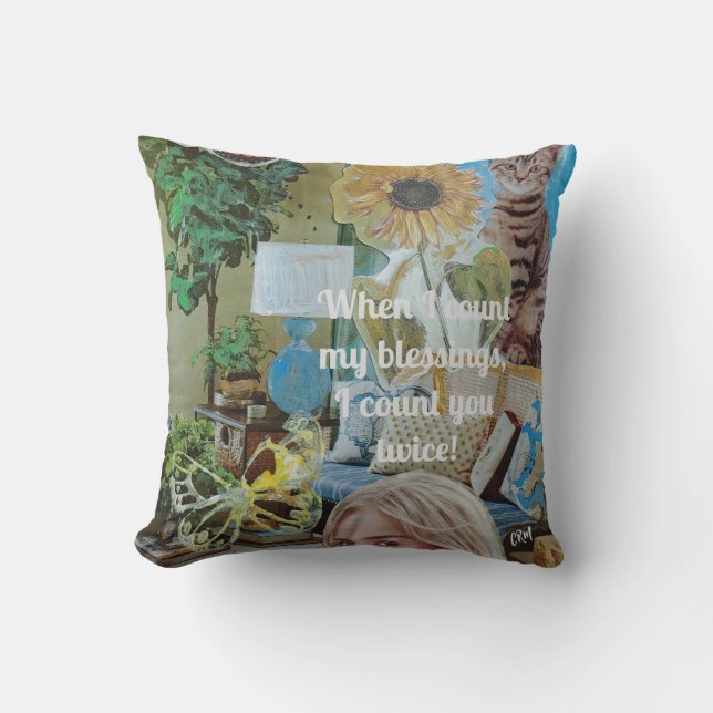 When I count my blessings I count you twice! Throw Pillow (Front)