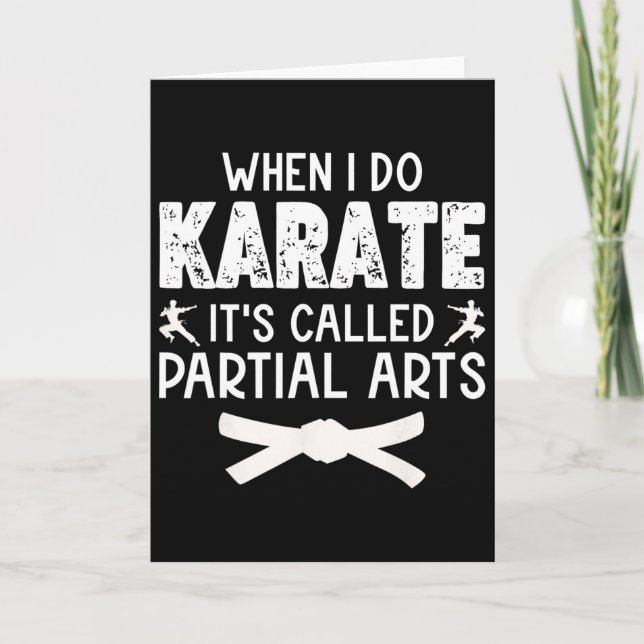 When I Do Karate It's Called Partial Arts 13  Card (Front)