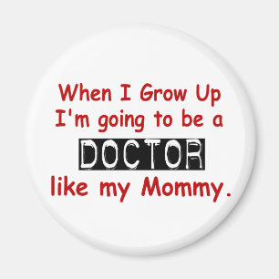 When I Grow Up 1.2 Doctor Like Mommy Magnet