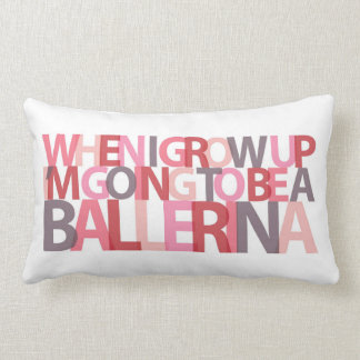 When I Grow Up...BALLERINA pillow