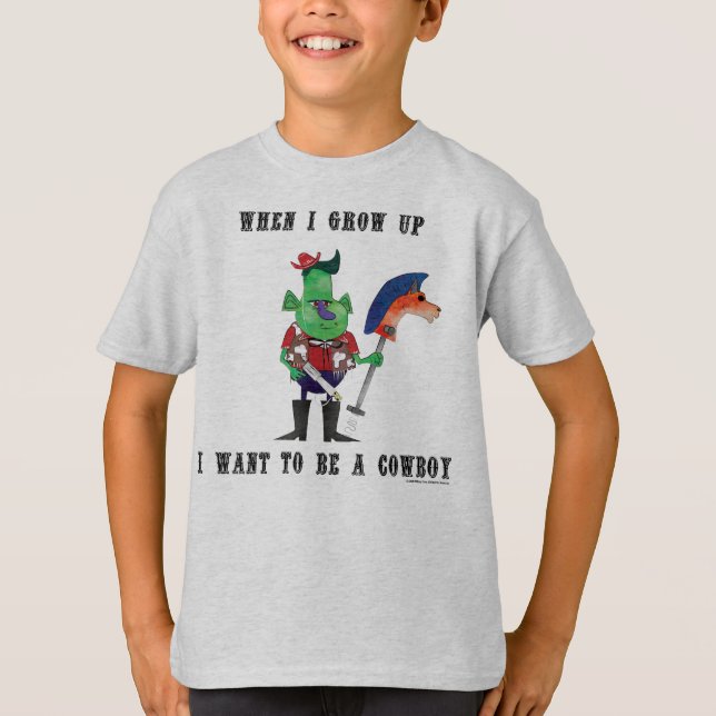 When I grow up I want to be a cowboy T-Shirt (Front)
