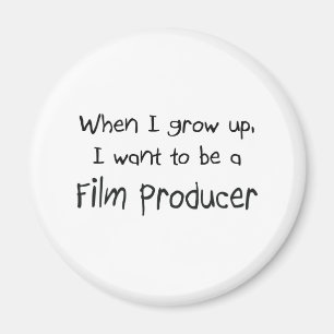 When I grow up I want to be a Film Producer Magnet