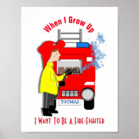When I Grow Up I Want To Be A Fire-Fighter