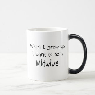 When I grow up I want to be a Midwive Magic Mug