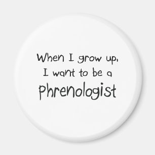 When I grow up I want to be a Phrenologist Magnet
