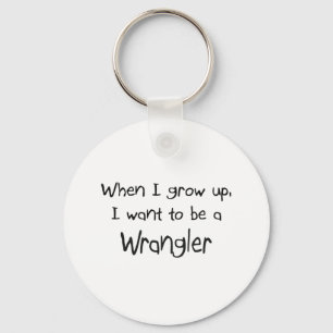 When I grow up I want to be a Wrangler Keychain