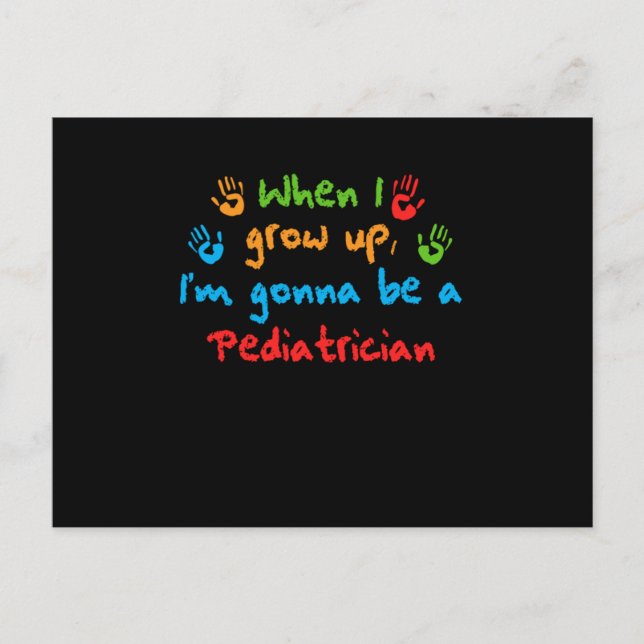 When I Grow Up Pediatrician Doctor Medicine Gift Postcard (Front)