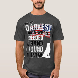 When I Needed A Hand I Found A Paw Premium  T-Shirt
