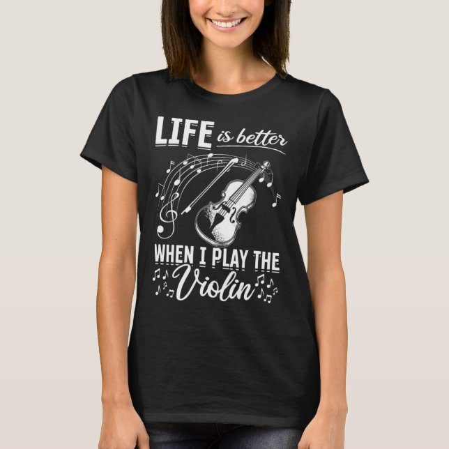 When I Play The Violin Violin And Music Notes T-Shirt (Front)