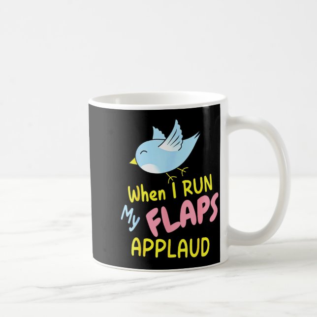 When I Run My Flaps Applaud Inappropriate Embarrin Coffee Mug (Right)