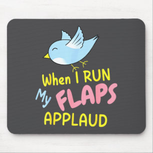 When I Run My Flaps Applaud Inappropriate Embarrin Mouse Pad