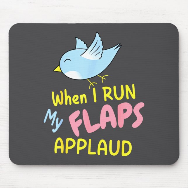 When I Run My Flaps Applaud Inappropriate Embarrin Mouse Pad (Front)