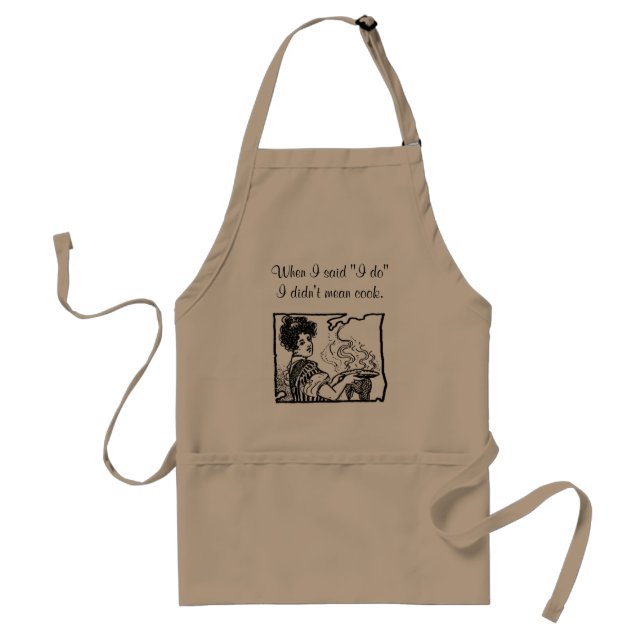When I said "I do", I didn't mean cook. Standard Apron (Front)