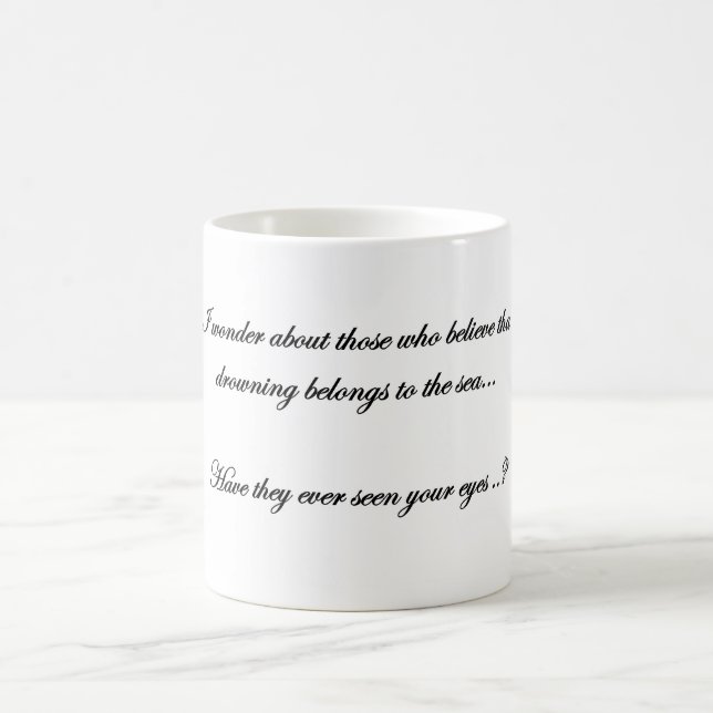 when I see your beautiful eyes Coffee Mug (Center)