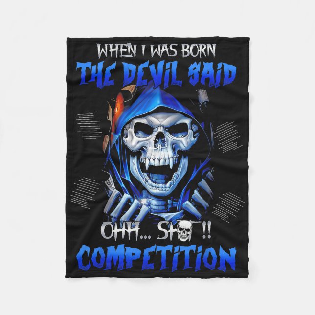 When I Was Born The Devil Said Oh Competition  Fleece Blanket (Front)