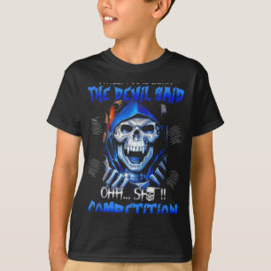 When I Was Born The Devil Said Oh Competition  T-Shirt