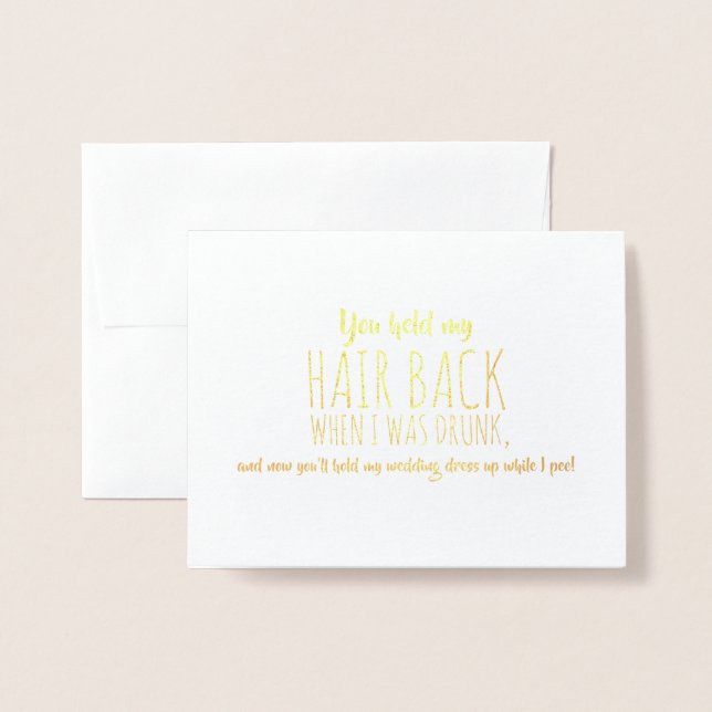 When I Was Drunk - Funny Bridesmaid Proposal Foil Card (Front With Envelope)