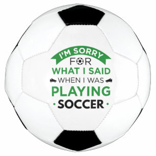 When I Was Playing Soccer Soccer Ball