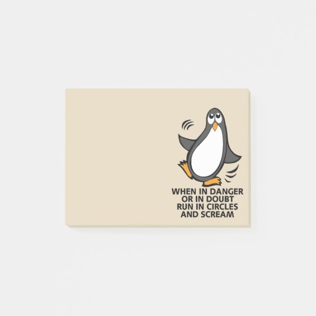 When in Danger or in Doubt  Funny Penguin Beige Post-it Notes (Front)