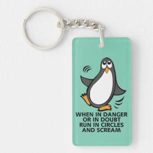When in Danger or in Doubt  Funny Penguin Graphic Keychain