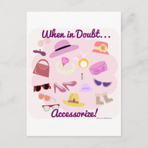 When in doubt accessorize! postcard