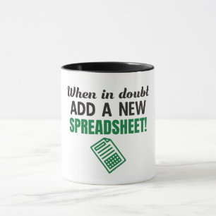 When in doubt, add a new spreadsheet! Funny Excel Mug