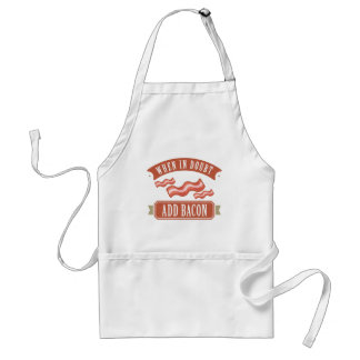 When In Doubt Add Bacon Standard Apron