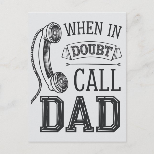 When In Doubt Call Dad Funny Father's Day Postcard (Front)