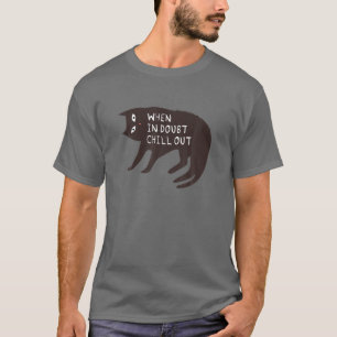 When In Doubt Chill Out - Funny Cat T-Shirt
